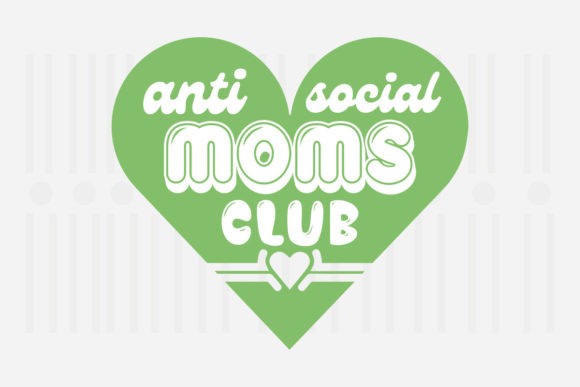 Anti-social Moms Club Mother's Day SVG for Crafts and Graphics