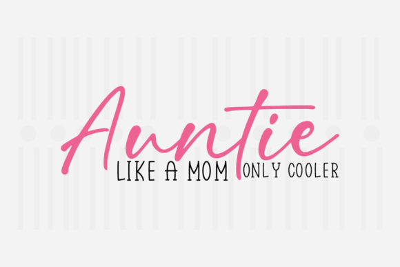 Auntie Like a Mom Only Mother’s Day SVG for Crafts and Graphics