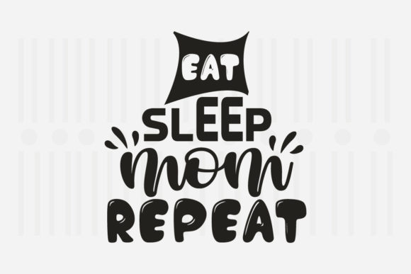 Eat Sleep Mom Repeat Mother's Day SVG Review
