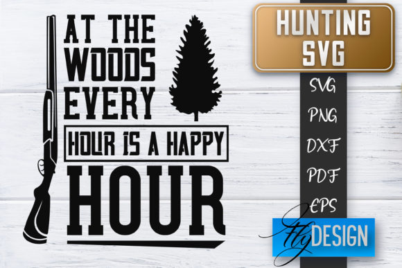 Hunting SVG Hunter SVG Man Quote for Crafts and Graphics