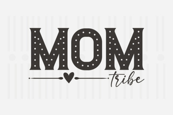 Mom Tribe Mother's Day SVG Graphics for Crafts