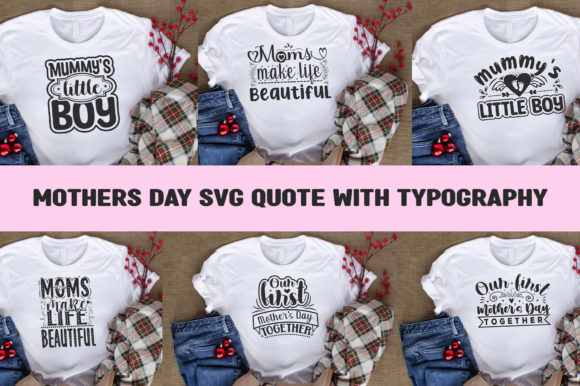 Mothers Day Svg Quote with Typography for Crafts and Graphics