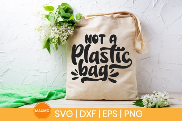 Not a Plastic Bag Tote Bag Svg Quote for Crafts and Graphics
