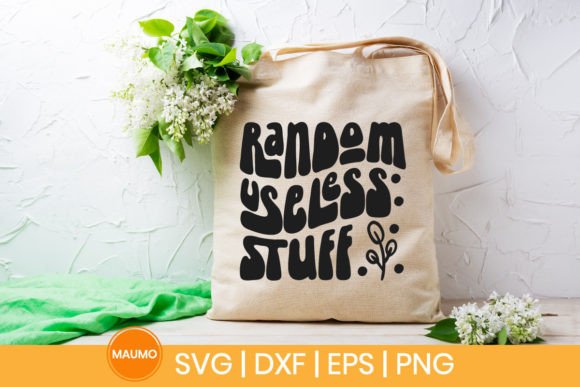 Random Useless Stuff Totebag Svg Quote for Crafts and Graphics