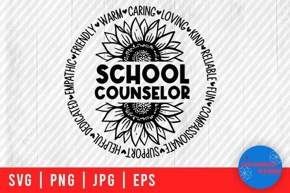 School Counselor Quote Sunflower Svg for Crafts and Graphics