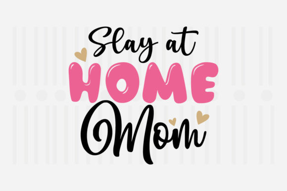 Slay at Home Mom Mother's Day SVG