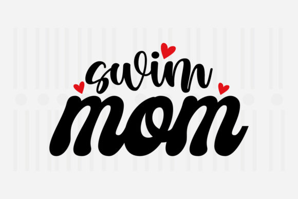Swim Mom Mother's Day SVG for Crafts and Graphics