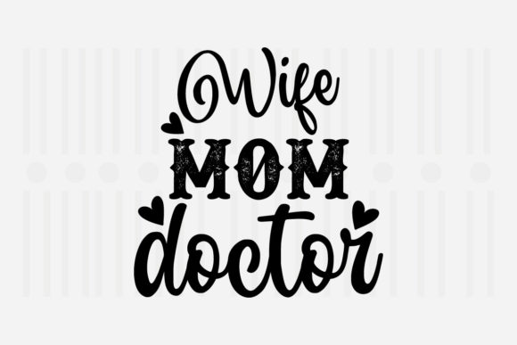 Wife Mom Doctor Mother's Day SVG Review