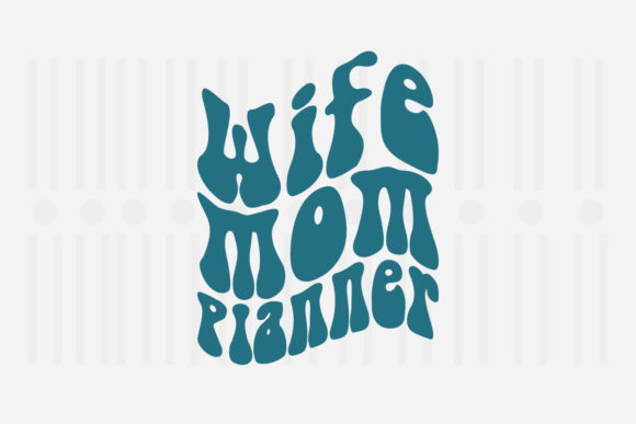 Wife Mom Planner Mother's Day SVG for Crafts